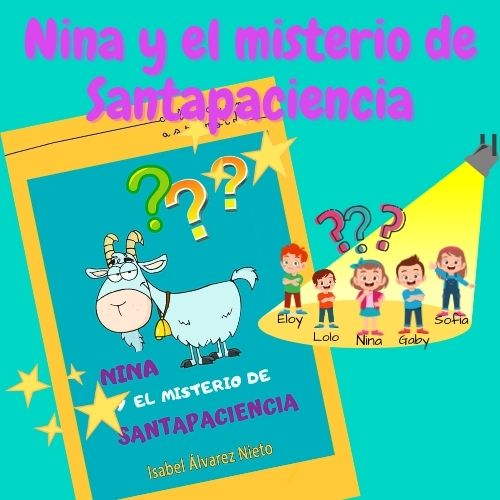 portada libro "Nina y el misterio de Santapaciencia" y dibujo infantil de 5 niños bajo un foco de luz.